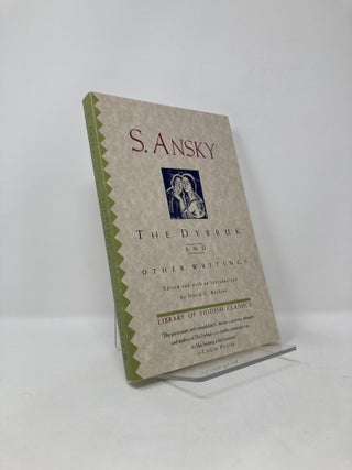 Item #125188 The Dybbuk and Other Writings (Library of Yiddish Classics). S. Ansky