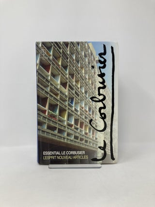 Essential Le Corbusier: L'Esprit Nouveau Articles