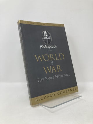 Item #125267 Shakespeare's World of War: The Early Histories (The Director's Shakespeare Series,...