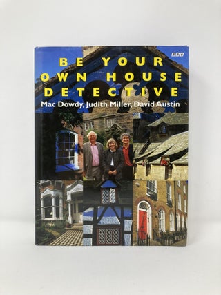 Be Your Own House Detective: Tracing the Hidden History of Your Own House