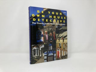 Be Your Own House Detective: Tracing the Hidden History of Your Own House