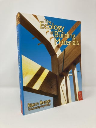 Item #125352 The Ecology of Building Materials. Bjorn Berge