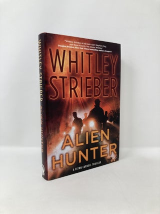 Item #125450 Alien Hunter: A Flynn Carroll Thriller. Whitley Strieber