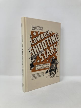 Item #125479 More Cowboy Shooting Stars. John A. Rutherford, Richard B., Smith