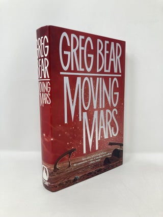 Item #125556 Moving Mars. Greg Bear