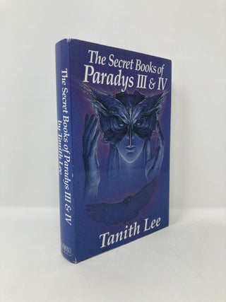 Item #125582 The Secret Books of Paradys III & IV. Tanith Lee