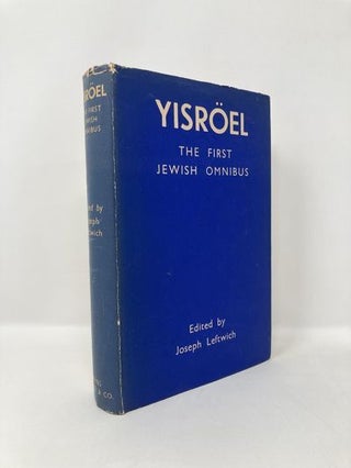 Item #125600 Yisroel - The Jewish Omnibus. Joseph Leftwich