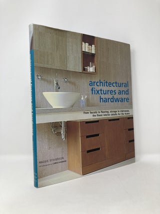 Item #125723 Architectural Fixtures and Hardware: From Faucets to Flooring, Storage to...