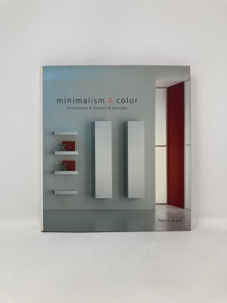 Minimalism & Color: Architecture & Interiors & Furniture