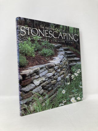 Item #125769 The Art And Craft of Stonescaping: Setting & Stacking Stone. David Reed