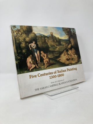 Item #125773 Five Centuries of Italian Painting, 1300-1800. Sarah Campbell