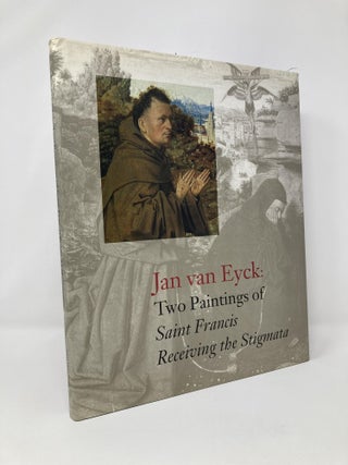 Item #127034 Jan Van Eyck: Two Paintings of Saint Francis Receiving the Stigmata. J. R. J. Van...