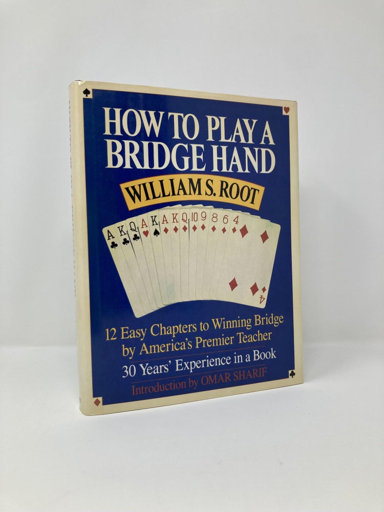 Item #127134 How To Play A Bridge Hand. William S. Root.