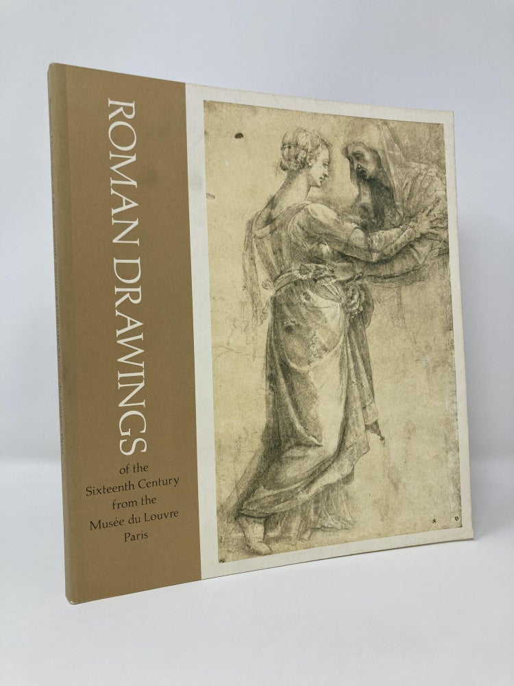 Item #127222 Roman Drawings of the Sixteenth Century from the Musee du Louvre, Paris. Art Institute of Chicago.