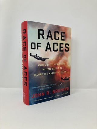 Item #127288 Race of Aces: WWII's Elite Airmen and the Epic Battle to Become the Master of the...