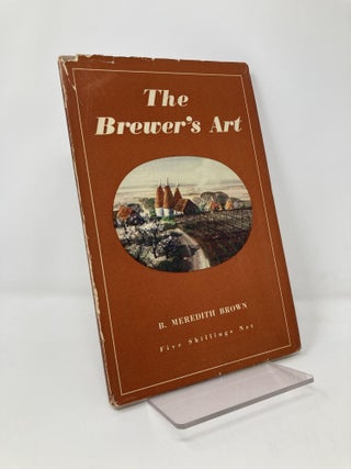 Item #127409 Whitbreads Brewery Incorporating The Brewers Art. B. Meredith Brown