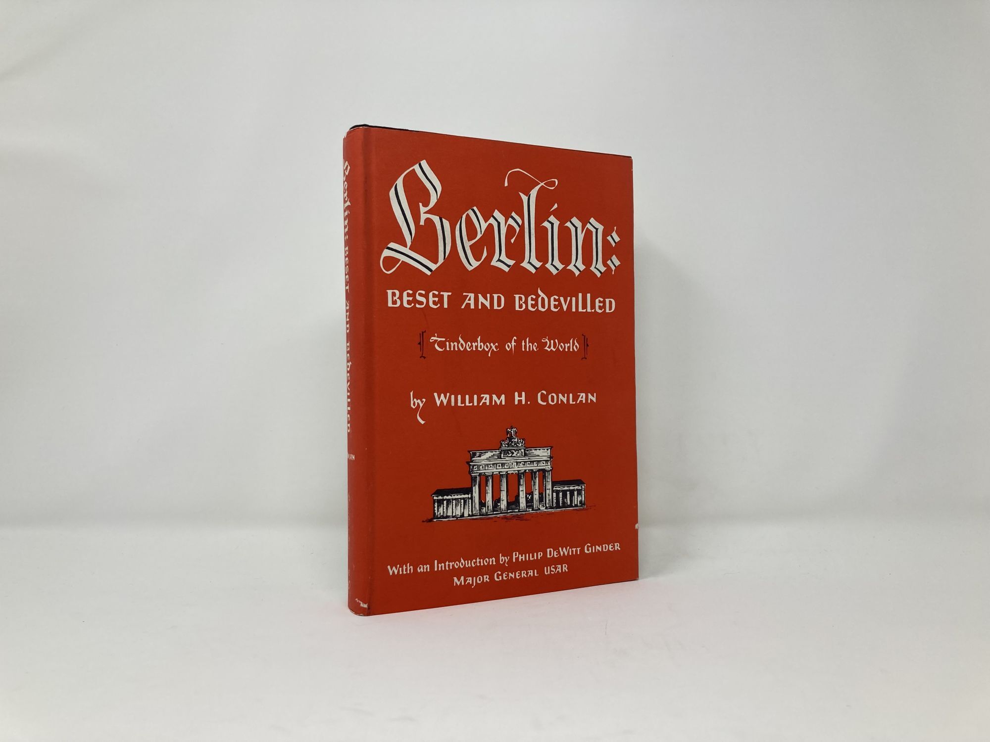 Berlin: Beset and Bedevilled Tinderbox of the world | William H