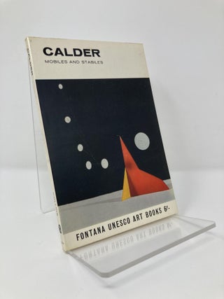 Item #127435 Calder: Mobiles and Stabiles. Carandente, Dr. Giovanni