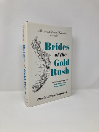 Item #127439 Brides of the Gold Rush, 1851-1859. David Allan Comstock