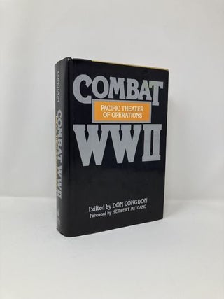 Item #127571 Combat World War II: Pacific Theater of Operations. Don Congdon