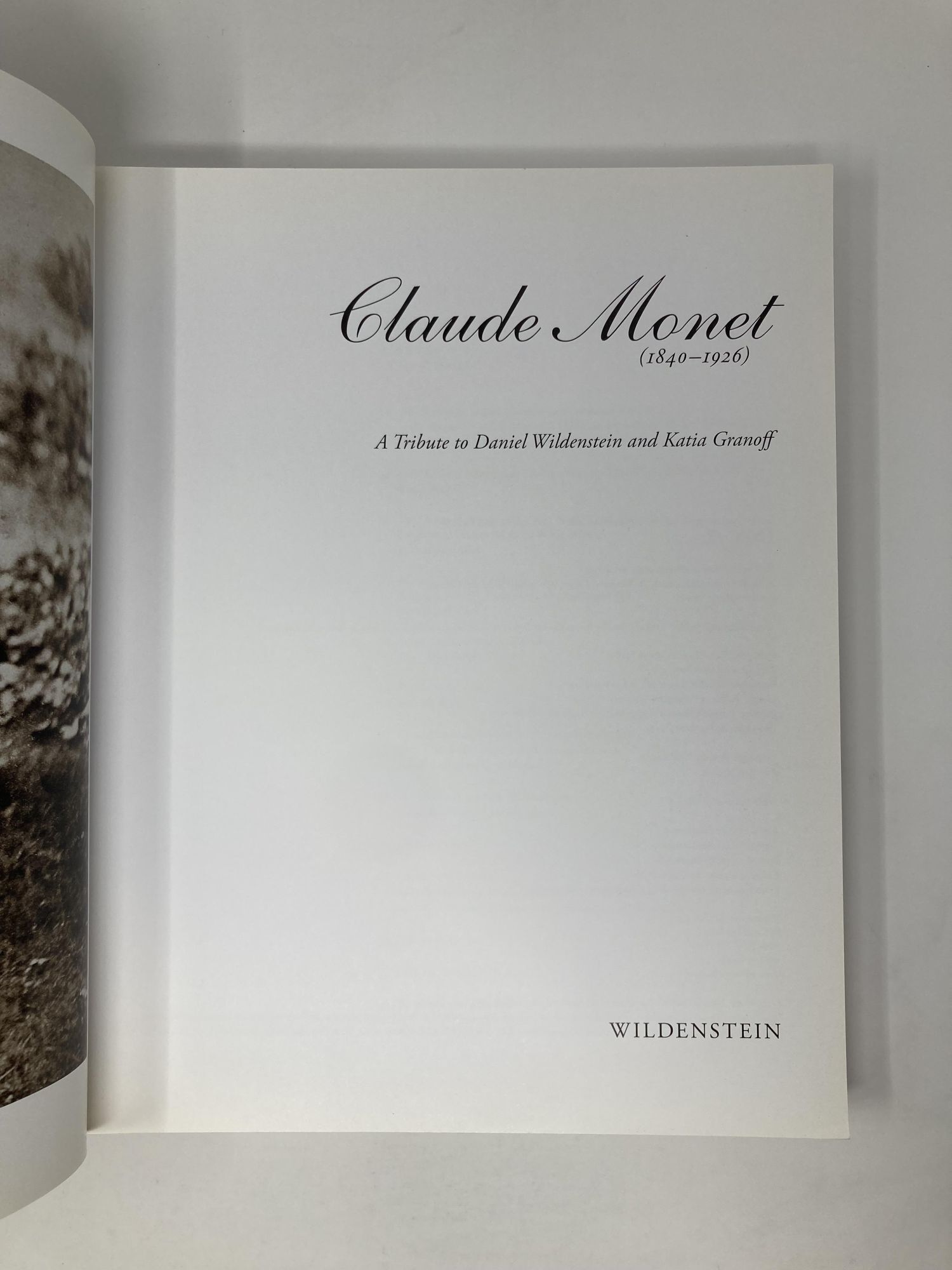 Claude Monet 1840-1926 : Tribute to Daniel Wildenstein and Katia
