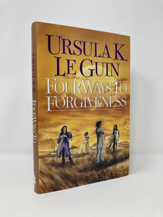 Item #128145 Four Ways to Forgiveness. Ursula K. Le Guin