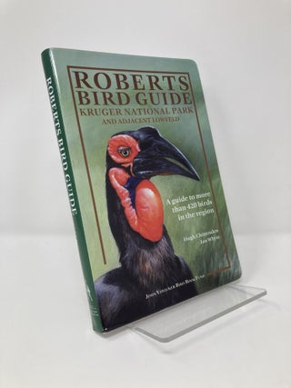 Item #128166 Roberts Bird Guide: Kruger National Park and Adjacent Lowveld: A Guide to More than...