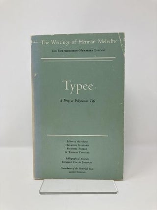 The Writings of Herman Melville, Vol. 1: Typee - A Peep at Polynesian Life