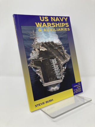 Item #128237 US Navy Warships and Auxiliaries. Steve Bush