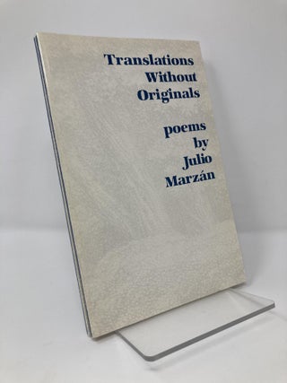 Item #128245 Translations Without Originals. Julio Marzan