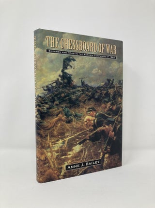 Item #128256 The Chessboard of War: Sherman and Hood in the Autumn Campaigns of 1864 (Great...