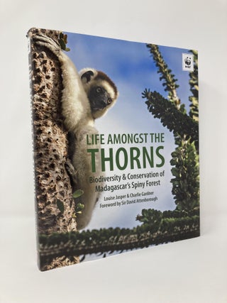 Item #128796 Life Amongst the Thorns: Biodiversity & Conservation of Madagascar's Spiny Forest....