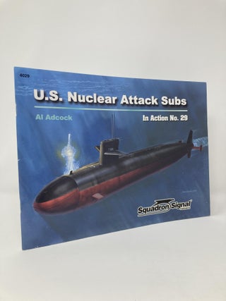 Item #128811 US Nuclear Attack Subs in action - Warships No. 29. Al Adcock