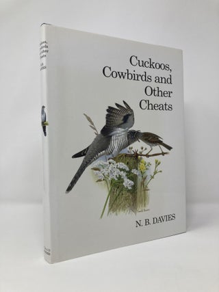 Item #128816 Cuckoos, Cowbirds and Other Cheats. N. B. Davies