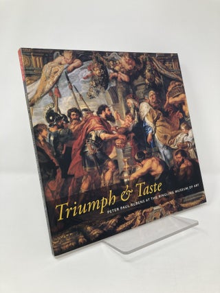 Item #128841 Triumph and Taste: Peter Paul Rubens at the Ringling Museum of Art. Virginia Brilliant
