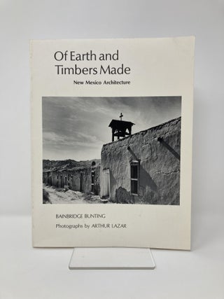 Of Earth and Timbers Made: New Mexico Architecture