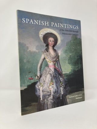 Item #128919 Spanish Paintings of the 15th Through 19th Centuries. S., National Gallery of Art,...