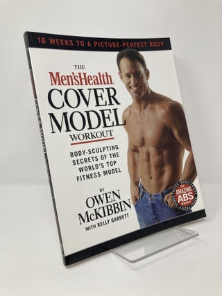 Item #128922 The Men's Health Cover Model Workout. Owen Mckibbin, Kelly, Garrett