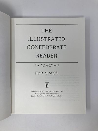 The Illustrated Confederate Reader | Rod Gragg | First Edition