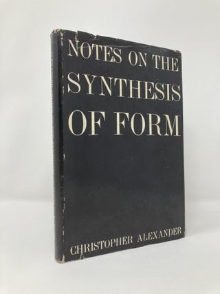 Item #129514 Notes on the Synthesis of Form. Christopher Alexander