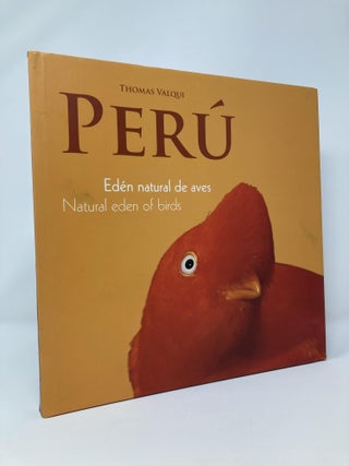 Item #129624 Peru: Natural Eden of Birds (Spanish Edition). Thomas Valqui Charles A. Munn III...