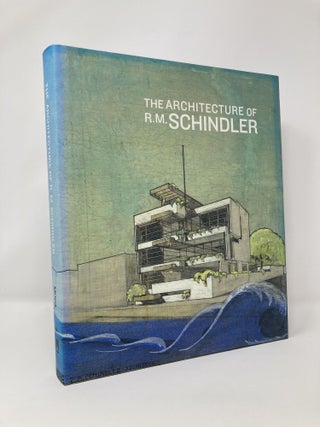 Item #129626 The Architecture of R.M. Schindler. Michael Darling, Elizabeth A. T., Smith