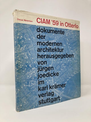 Item #129632 New Frontiers in Architecture CIAM '59 in Otterlo. Oscar Newman