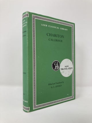 Item #129805 Chariton: Callirhoe (Loeb Classical Library No. 481). Chariton