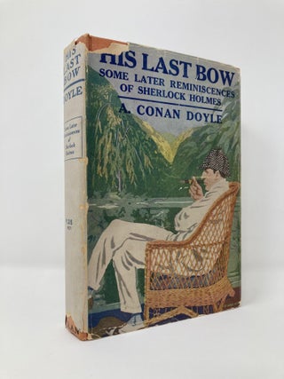 Item #129932 His Last Bow a Reminiscience of Sherlock Holmes. Arthur Conan Doyle