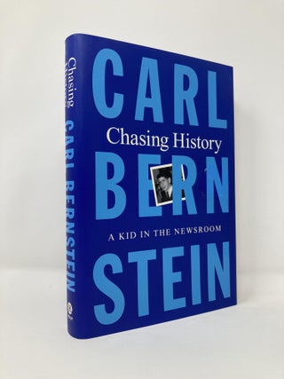Item #129938 Chasing History. Carl Bernstein