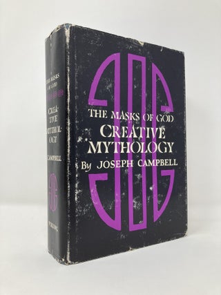 Item #130312 The Masks of God: Creative Mythology. Joseph Campbell