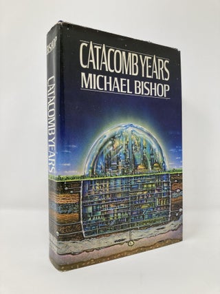 Item #130344 Catacomb years. Michael Bishop