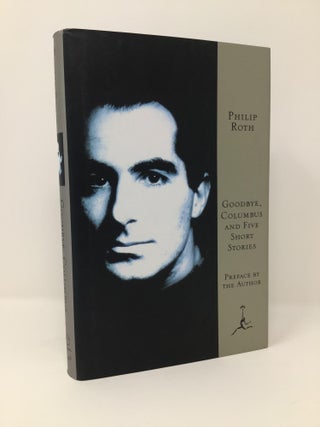 Item #130384 Goodbye, Columbus and Five Short Stories. Philip Roth