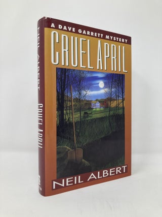 Item #130457 Cruel April: A Dave Garrett Mystery. Neil Albert
